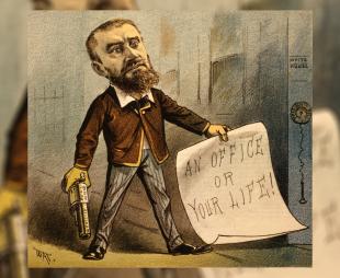 A political cartoon depicting Charles Guiteau holding a gun and a note saying 'AN OFFICE OR YOUR LIFE!'