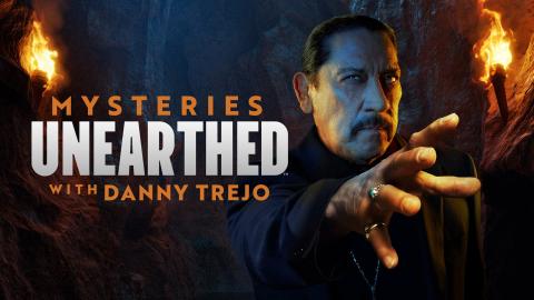 Promotional artwork for Mysteries Unearthed with Danny Trejo