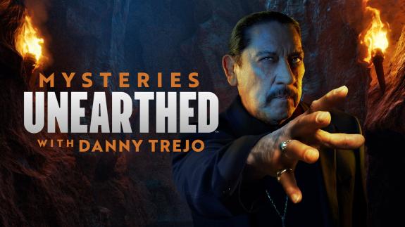 Promotional artwork for Mysteries Unearthed with Danny Trejo